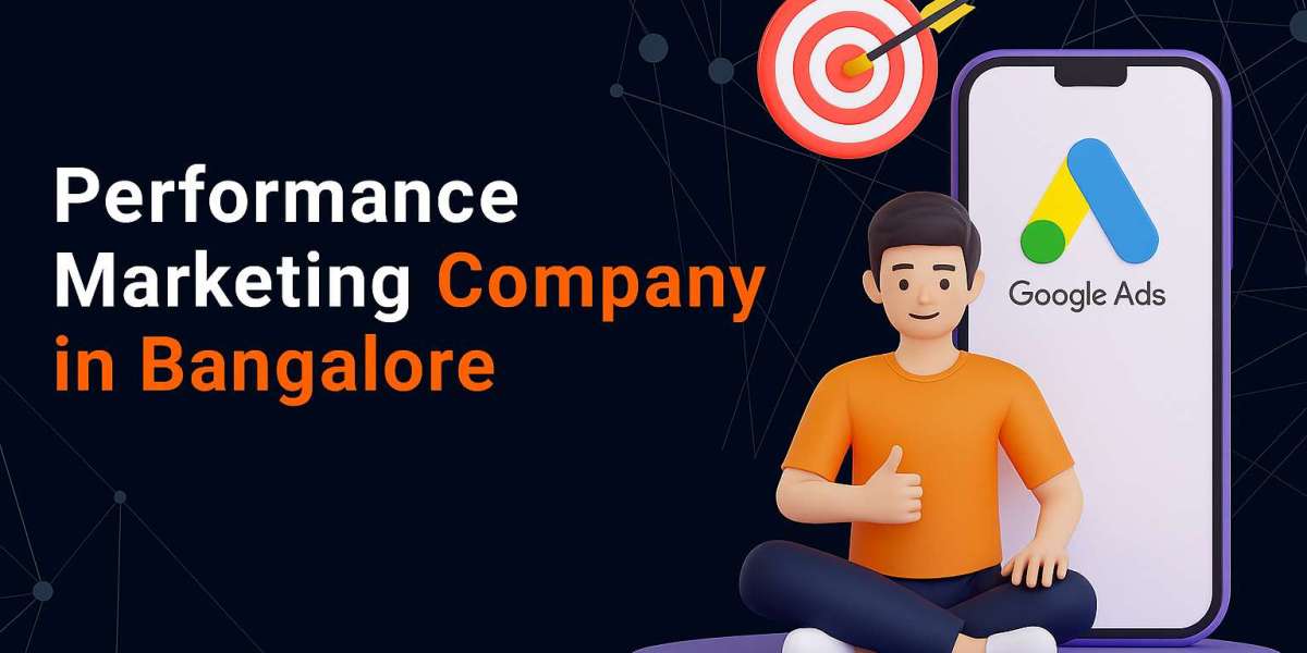 Why Choosing a Performance Marketing Company in Bangalore Can Change Your Business Growth