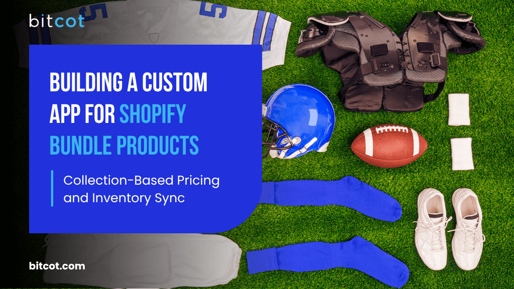 Building a Custom App for Shopify Bundle Products