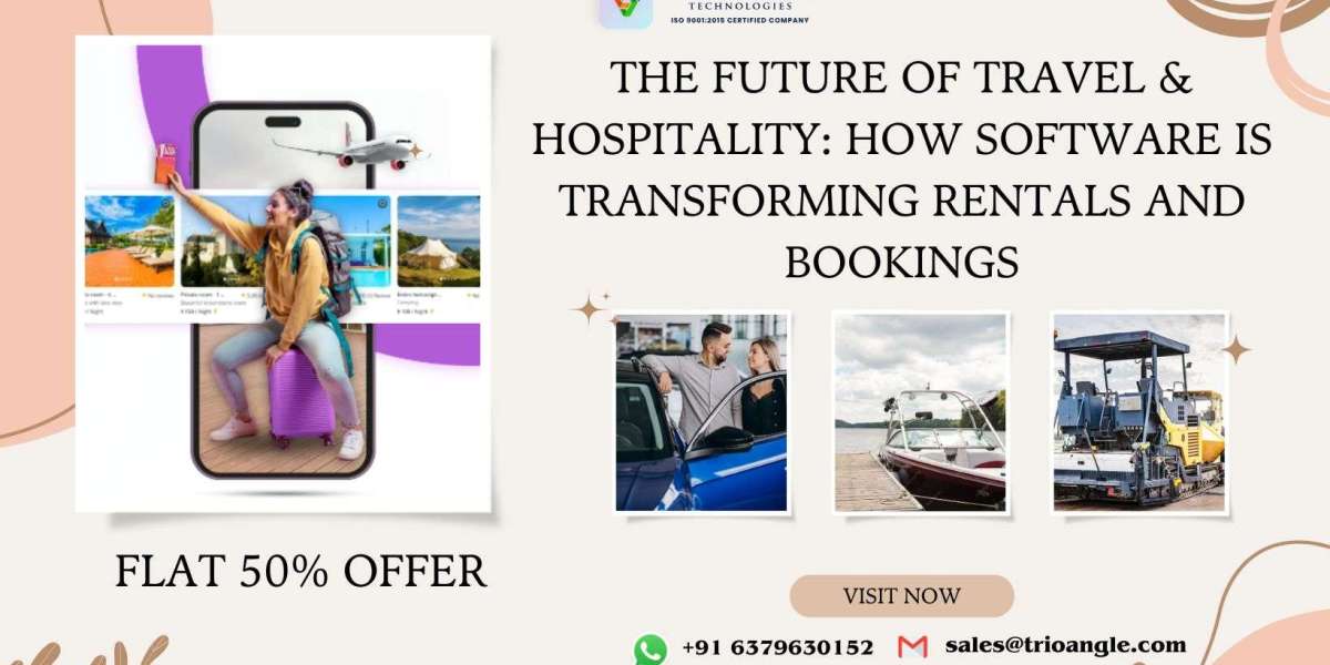 The Future of Travel & Hospitality: How Software Is Transforming Rentals and Bookings