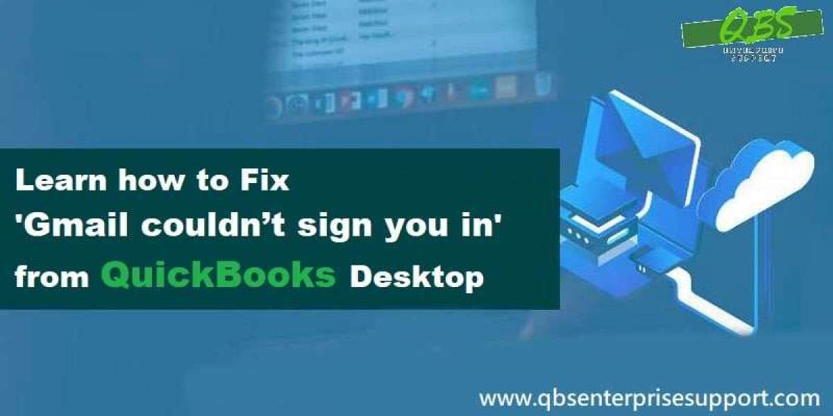 QuickBooks Gmail Not Working - How to Fix this Problem?