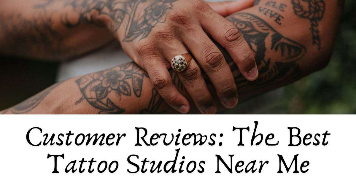 Customer Reviews: The Best Tattoo Studios Near Me
