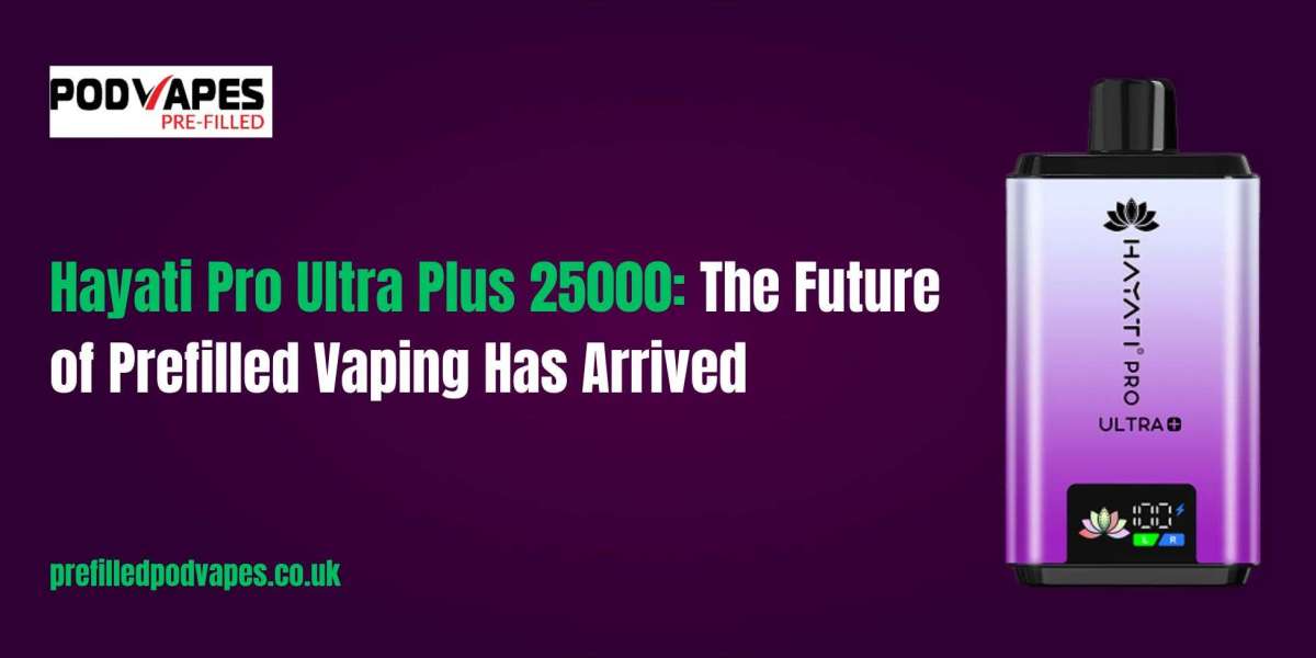 Hayati Pro Ultra Plus 25000: The Future of Prefilled Vaping Has Arrived