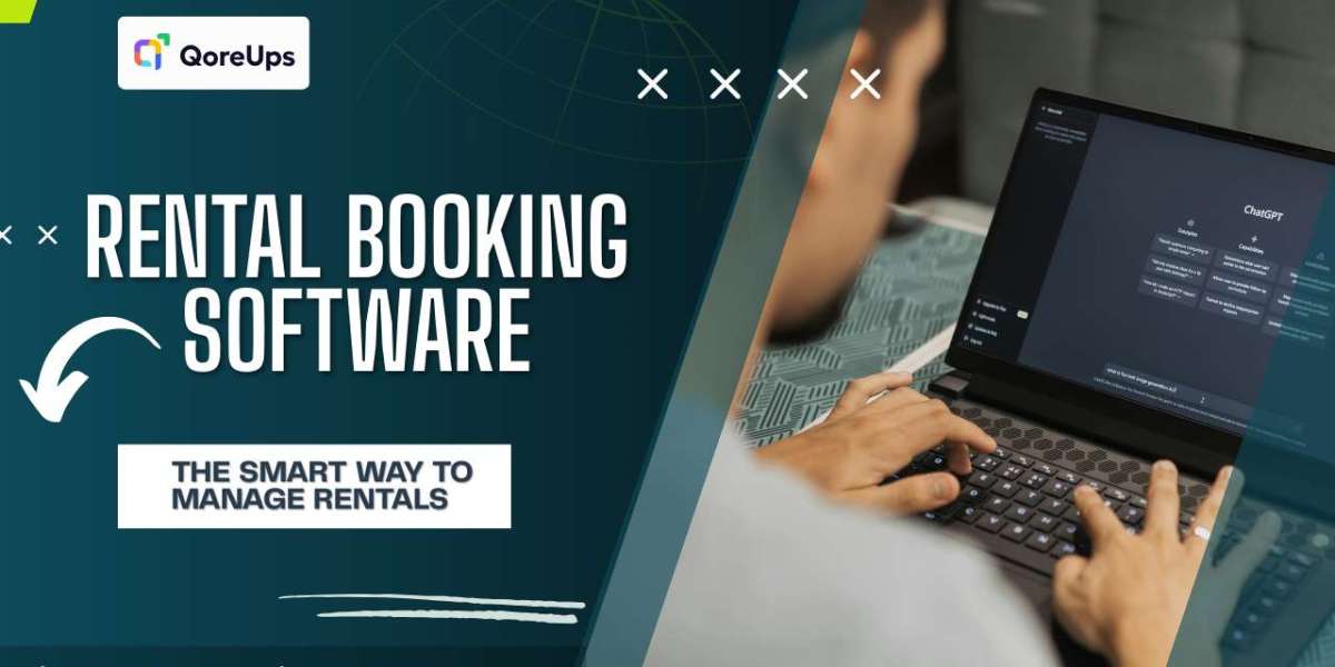 Rental Booking Software: The Smart Way to Manage Rentals in 2026