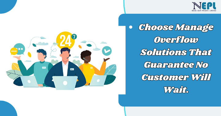 Choose Manage Overflow Solutions That Guarantee No Customer Will Wait. | blog