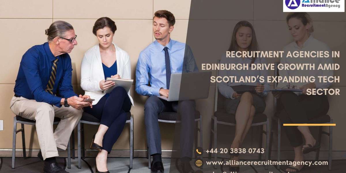 Recruitment Agencies in Edinburgh Drive Growth Amid Scotland’s Expanding Tech Sector