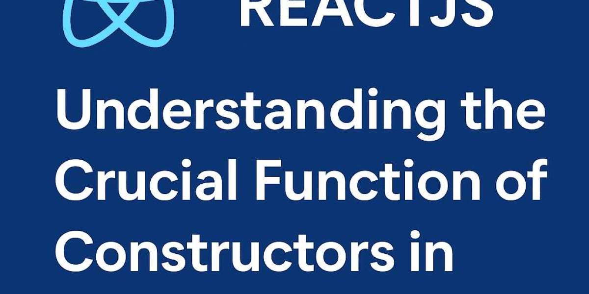 Master ReactJS: Understanding the Crucial Function of Constructors in Components