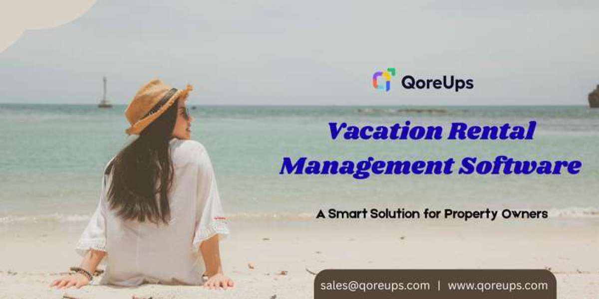Vacation Rental Management Software: A Smart Solution for Property Owners