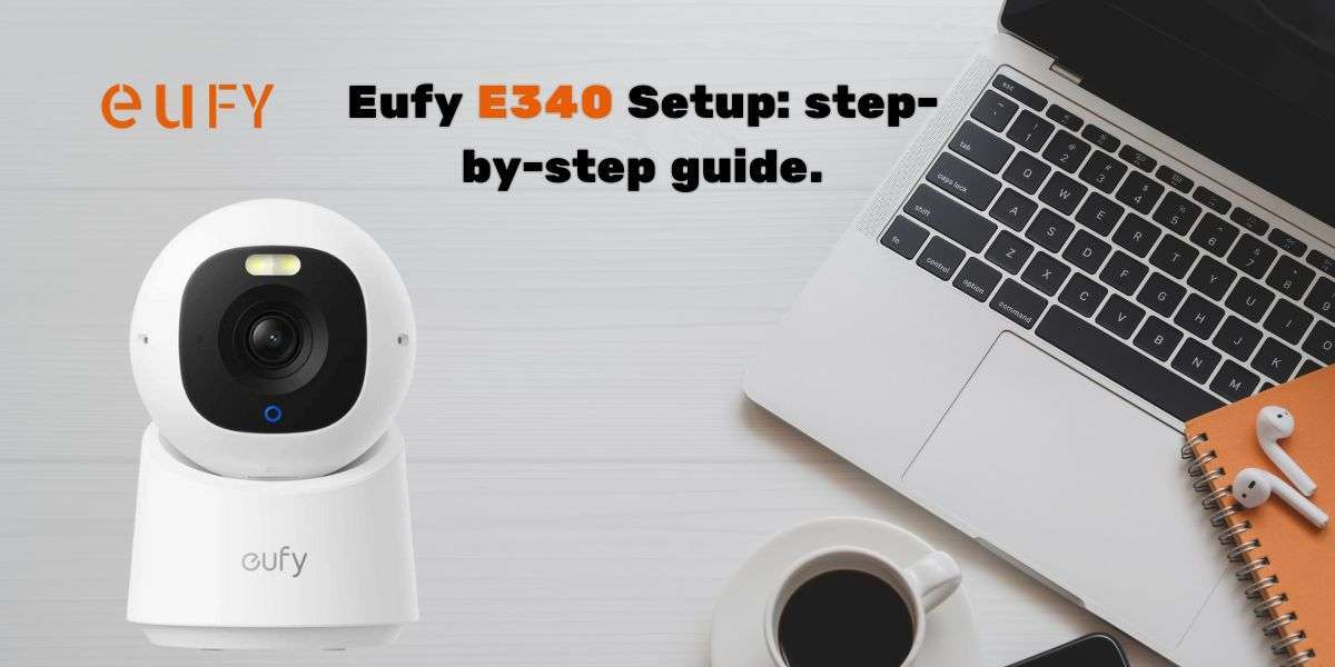 Eufy E340 Setup: step-by-step guide.