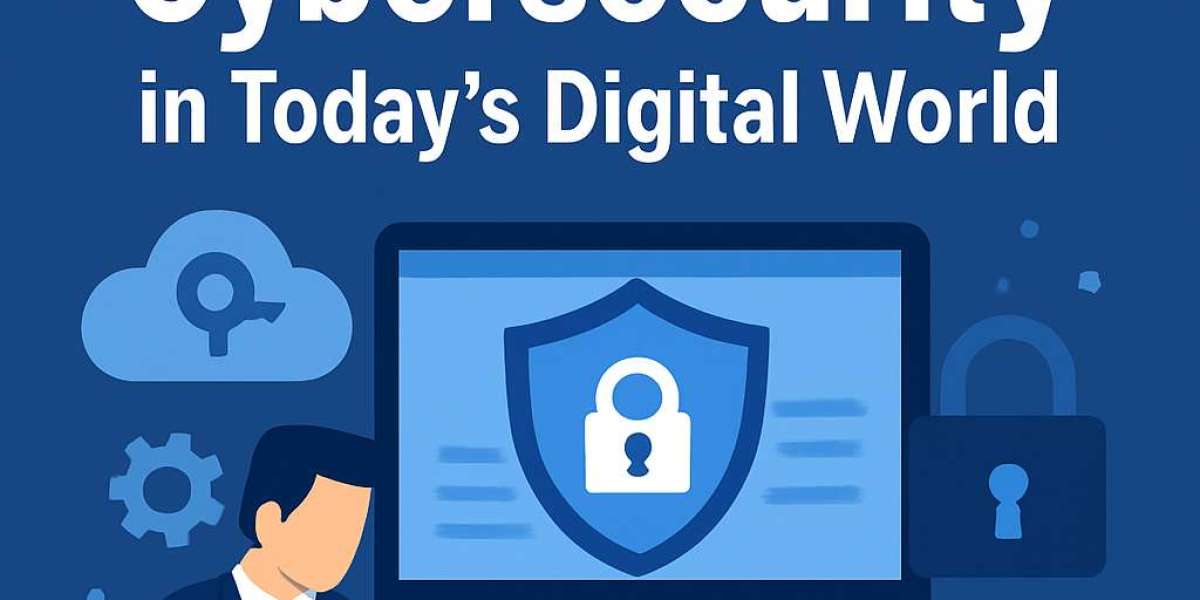 The Importance of Cybersecurity in Today’s Digital World