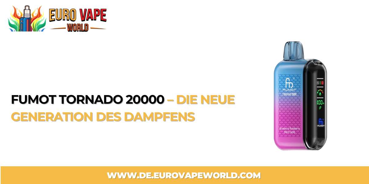 Fumot Tornado 20000 – Die neue Generation des Dampfens