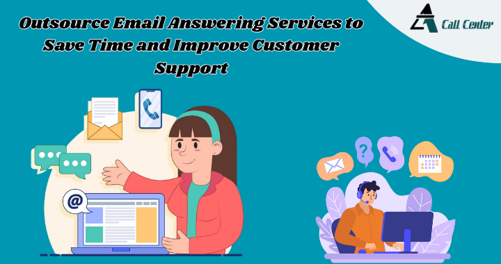 Outsource Email Answering Services to Save Time and Improve Customer Support - A1 call center