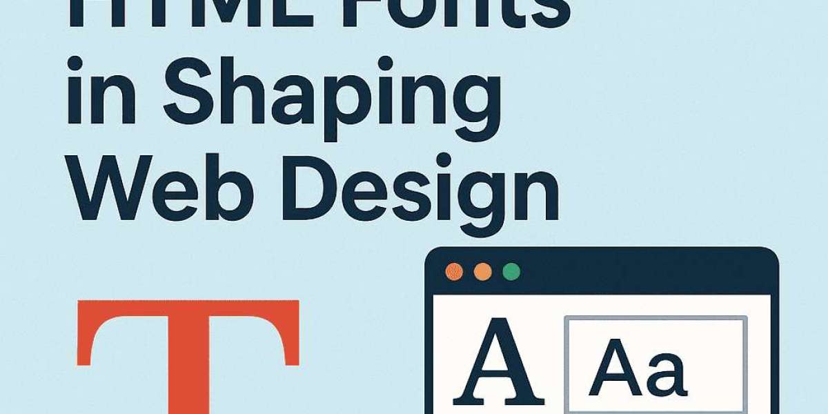 The Role of HTML Fonts in Shaping Web Design