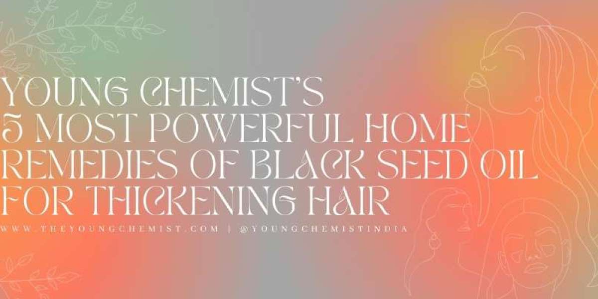 5 Most Powerful Home Remedies of Black Seed Oil for Thickening Hair