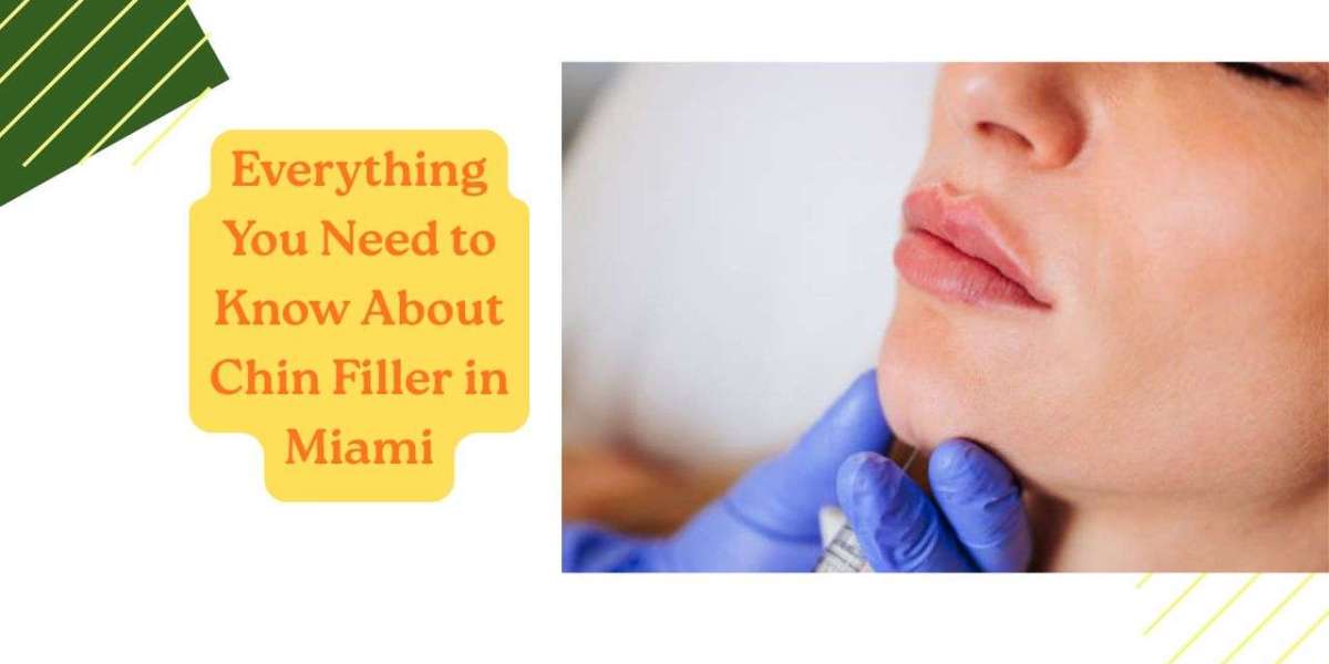 Everything You Need to Know About Chin Filler in Miami