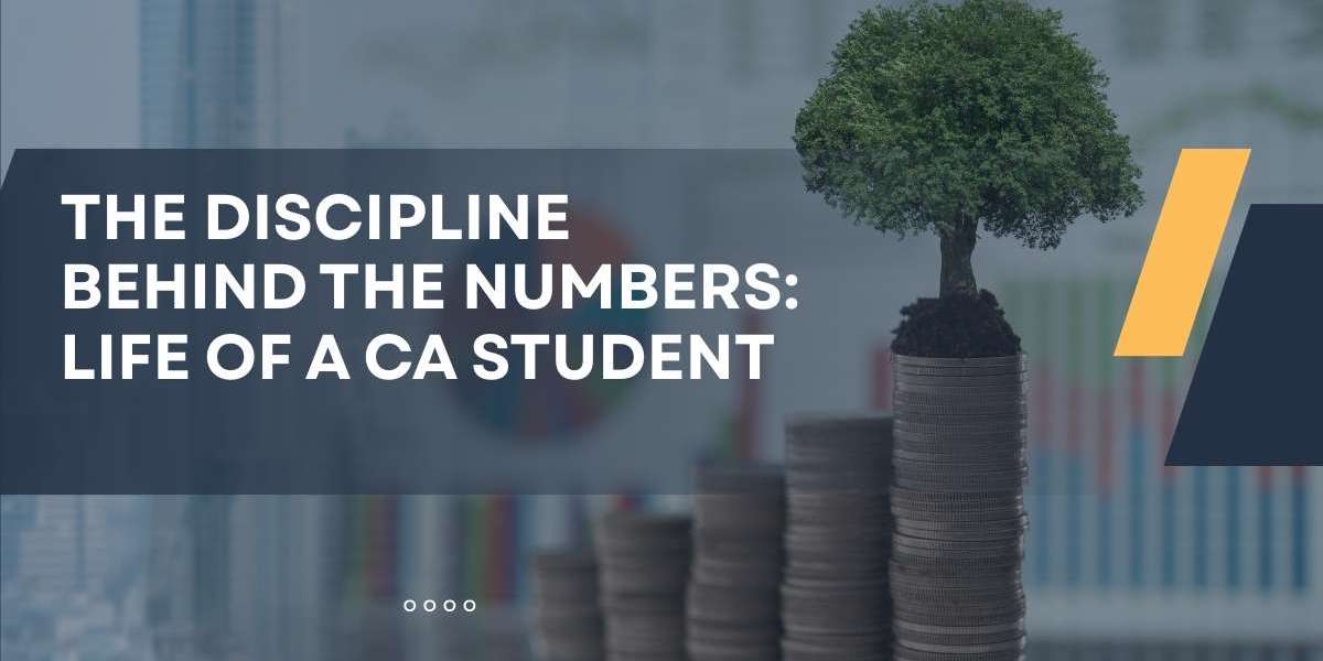 The Discipline Behind the Numbers: Life of a CA Student