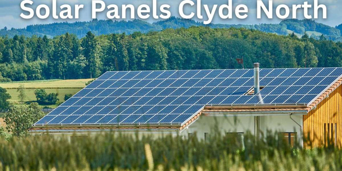 Solar Panels Clyde North: Powering Homes with Smarter, Cleaner Energy