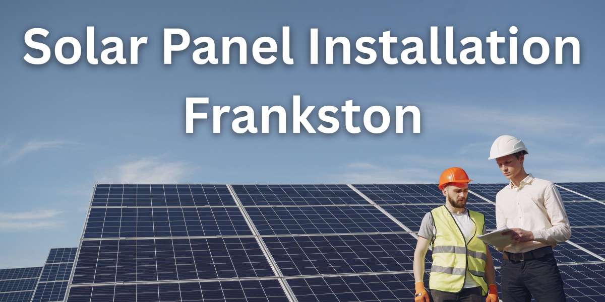 Solar Panel Installation Frankston: Smart Energy Solutions for Your Home and Business