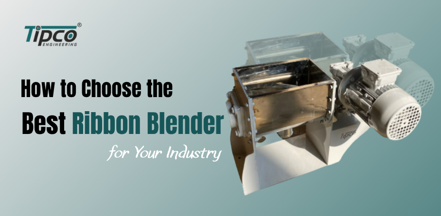 How to Choose the Best Ribbon Blender for Your Industry