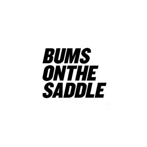 Bumsonthe Saddle