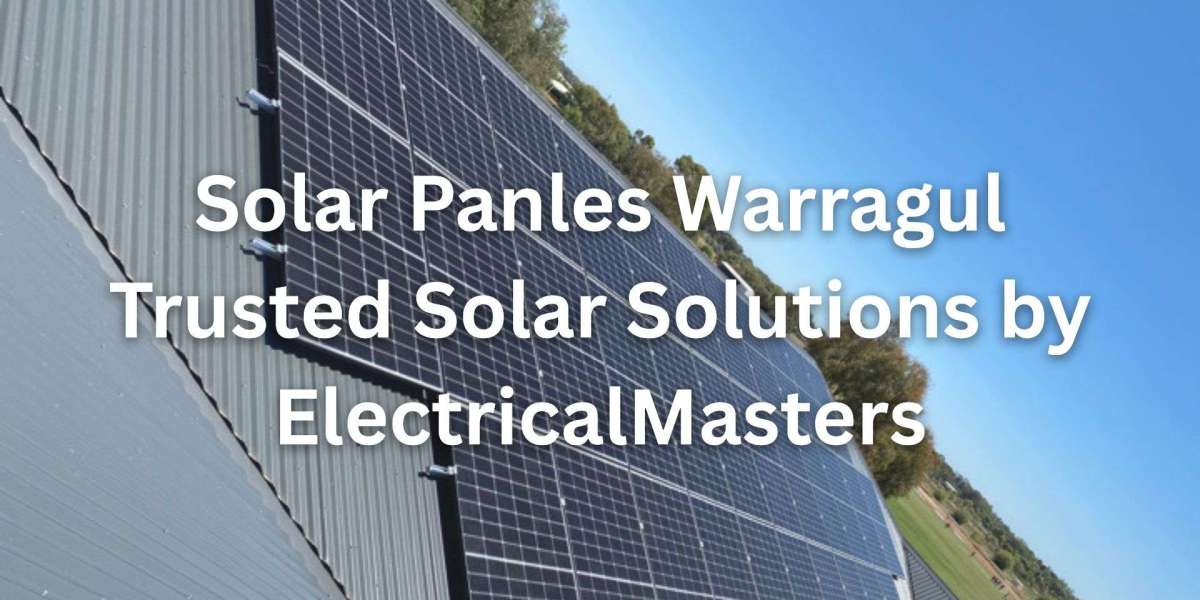 Solar Panels Warragul: Trusted Solar Solutions by ElectricalMasters