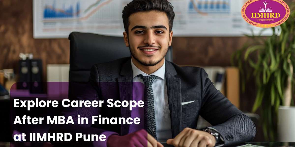Explore Career Scope After MBA in Finance at IIMHRD Pune