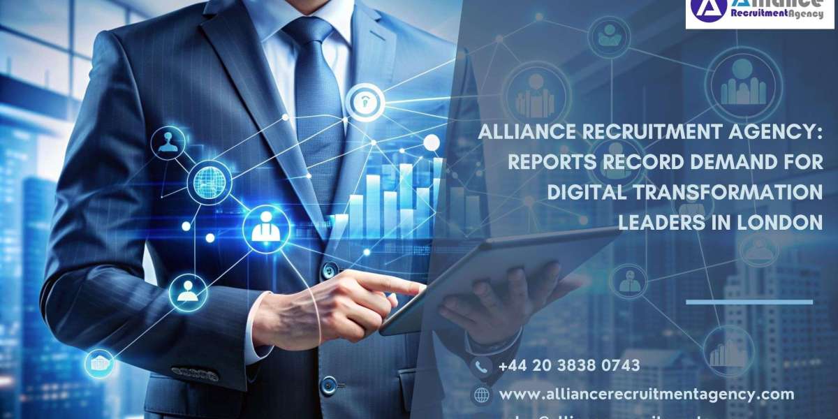 Alliance Recruitment Agency: Reports Record Demand for Digital Transformation Leaders in London