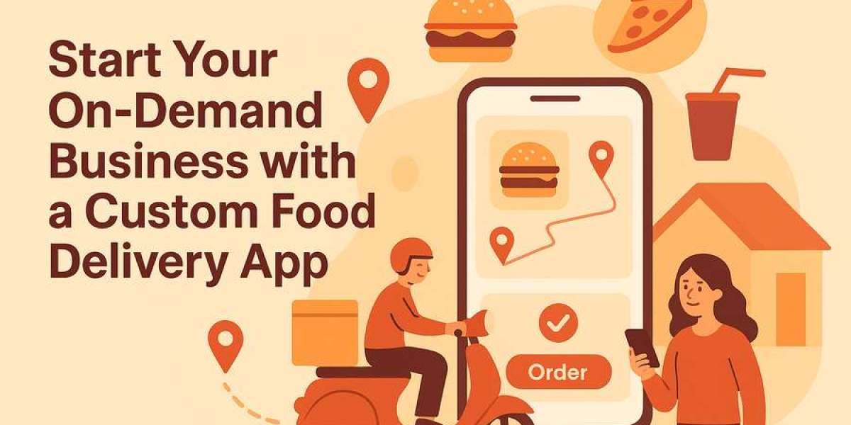 Start Your On-Demand Business with a Custom Food Delivery App