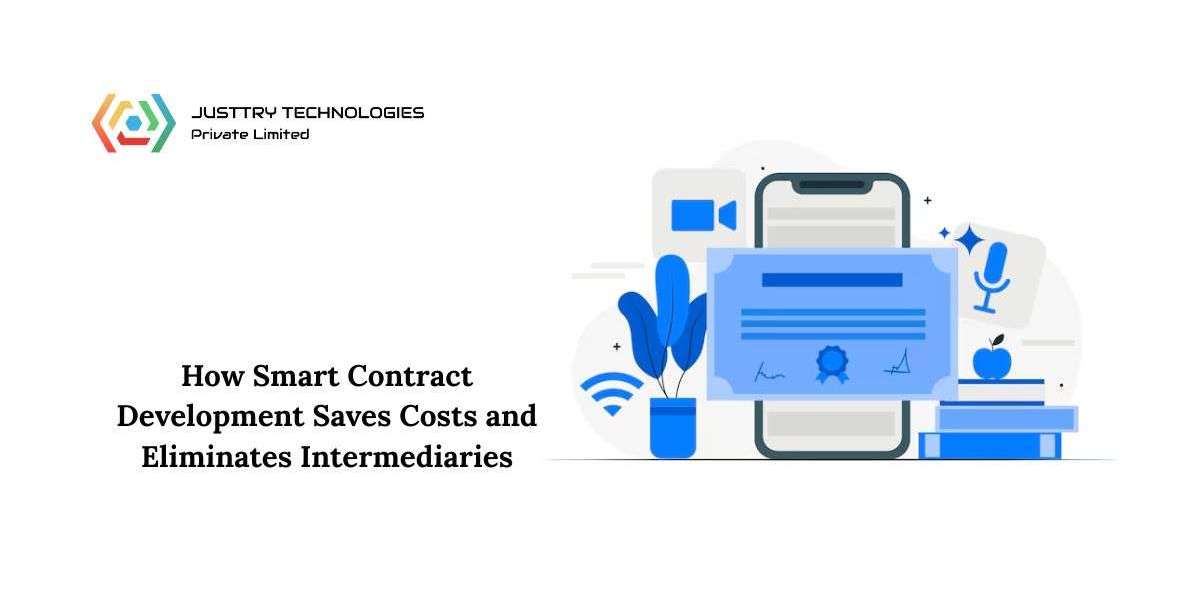 How Smart Contract Development Saves Costs and Eliminates Intermediaries