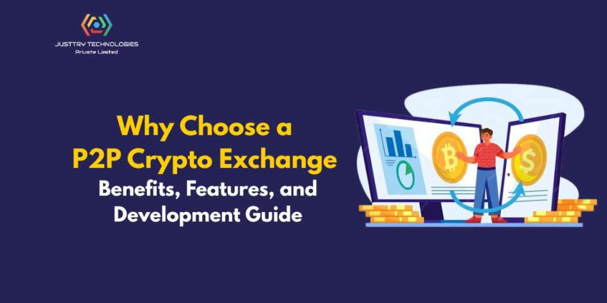 Why Choose a P2P Crypto Exchange? Benefits, Features, and Development Guide