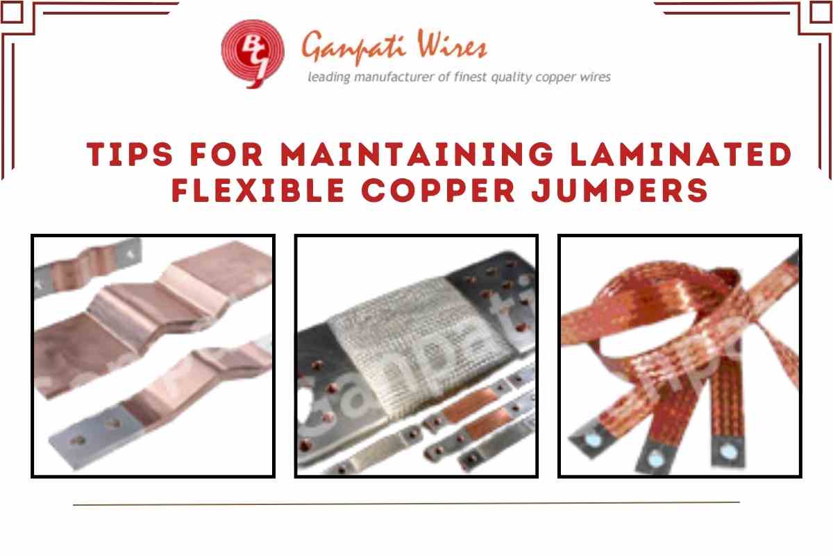 Tips for Maintaining Laminated Flexible Copper Jumpers