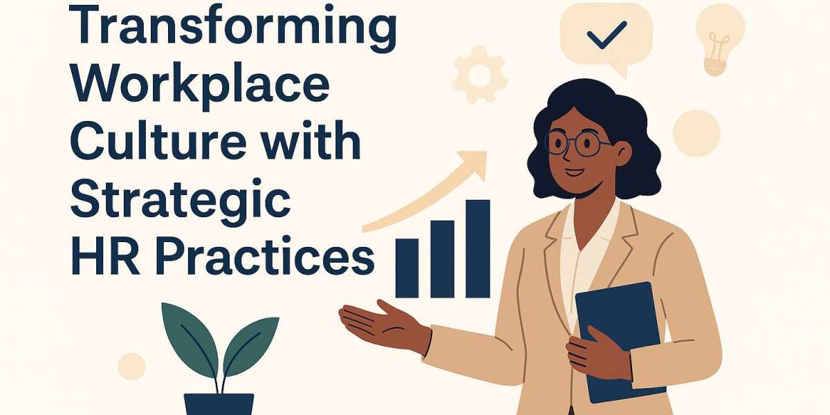 Strategic HR Approaches to Strengthen Workplace Culture