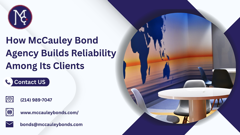 How McCauley Bond Agency Builds Reliability Among Its Clients