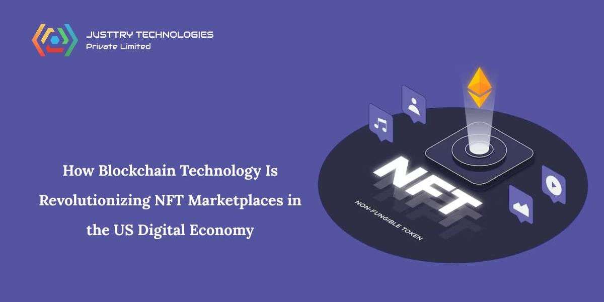 How Blockchain Technology Is Revolutionizing NFT Marketplaces in the US Digital Economy
