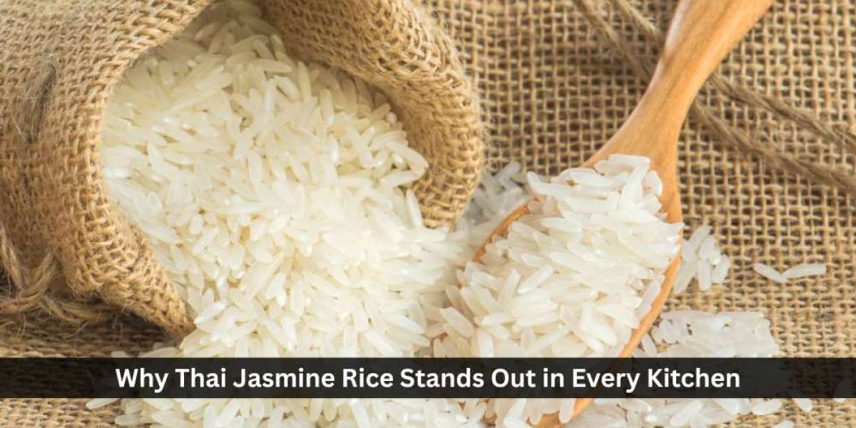 Why Thai Jasmine Rice Stands Out in Every Kitchen