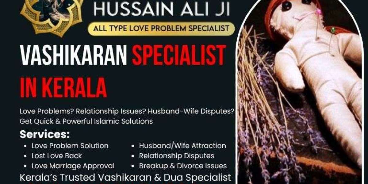 Can an Islamic Vashikaran Expert in Kerala Bring Back Lost Love Quickly?