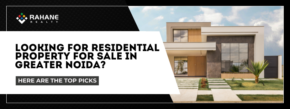 Residential Property for Sale in Greater Noida: Smart Picks