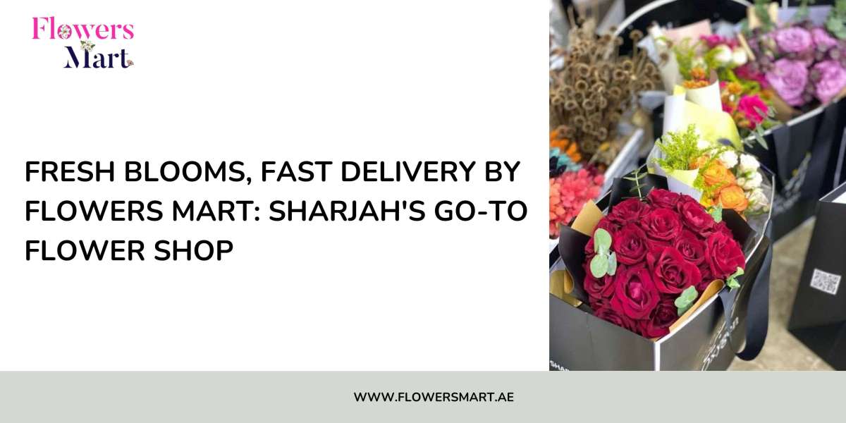 Fresh Blooms, Fast Delivery by Flowers Mart: Sharjah's Go-To flower Shop