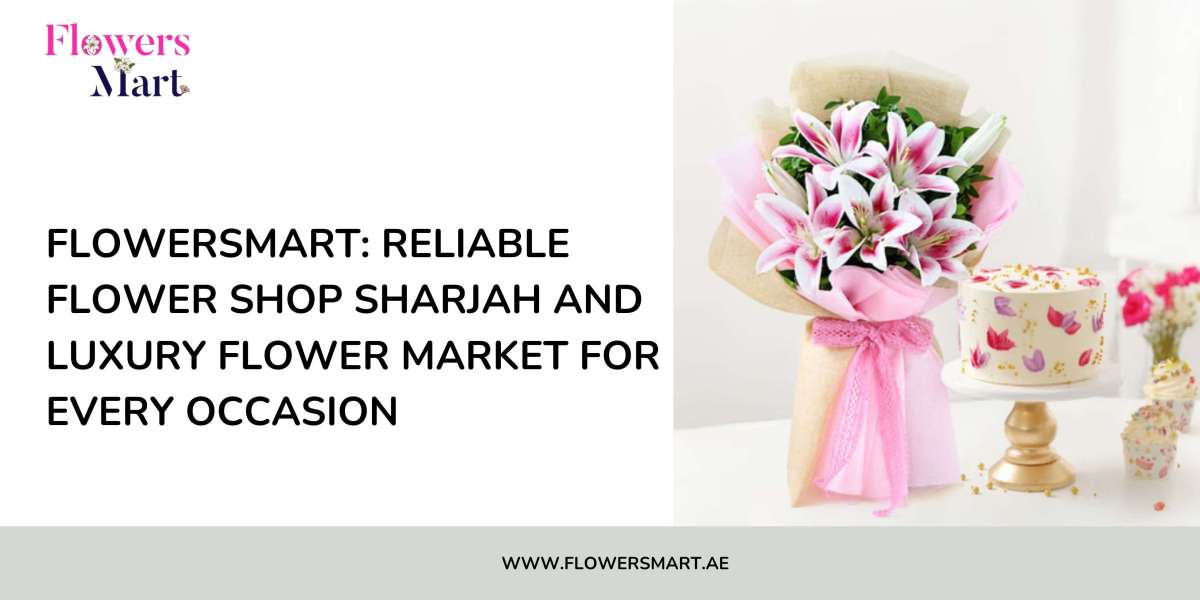 FlowersMart: Reliable flower shop Sharjah and luxury flower market for every occasion