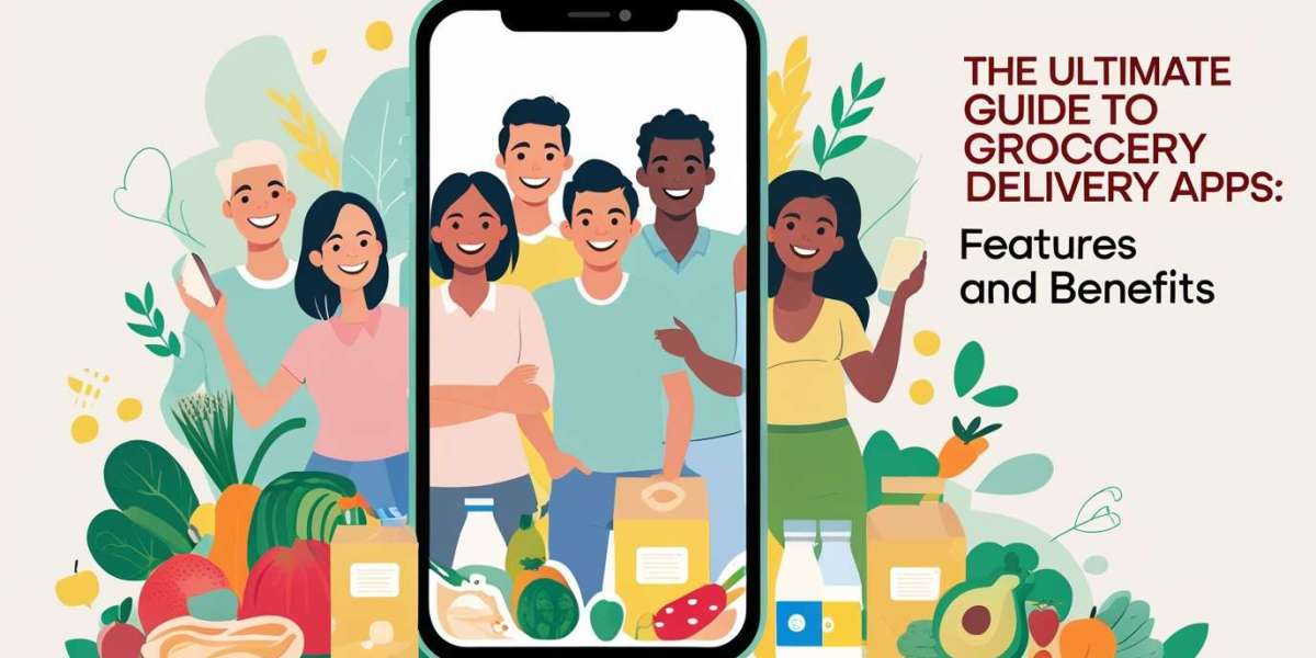 The Ultimate Guide to Grocery Delivery Apps: Features and Benefits