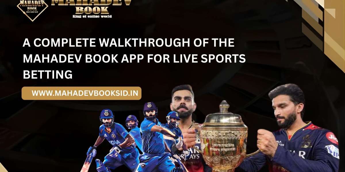 A Complete Walkthrough of the Mahadev Book App for Live Sports Betting