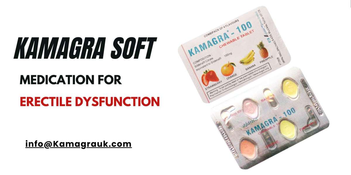 Kamagra Soft: A Fast-Acting, Chewable Sildenafil Medication for Erectile Dysfunction