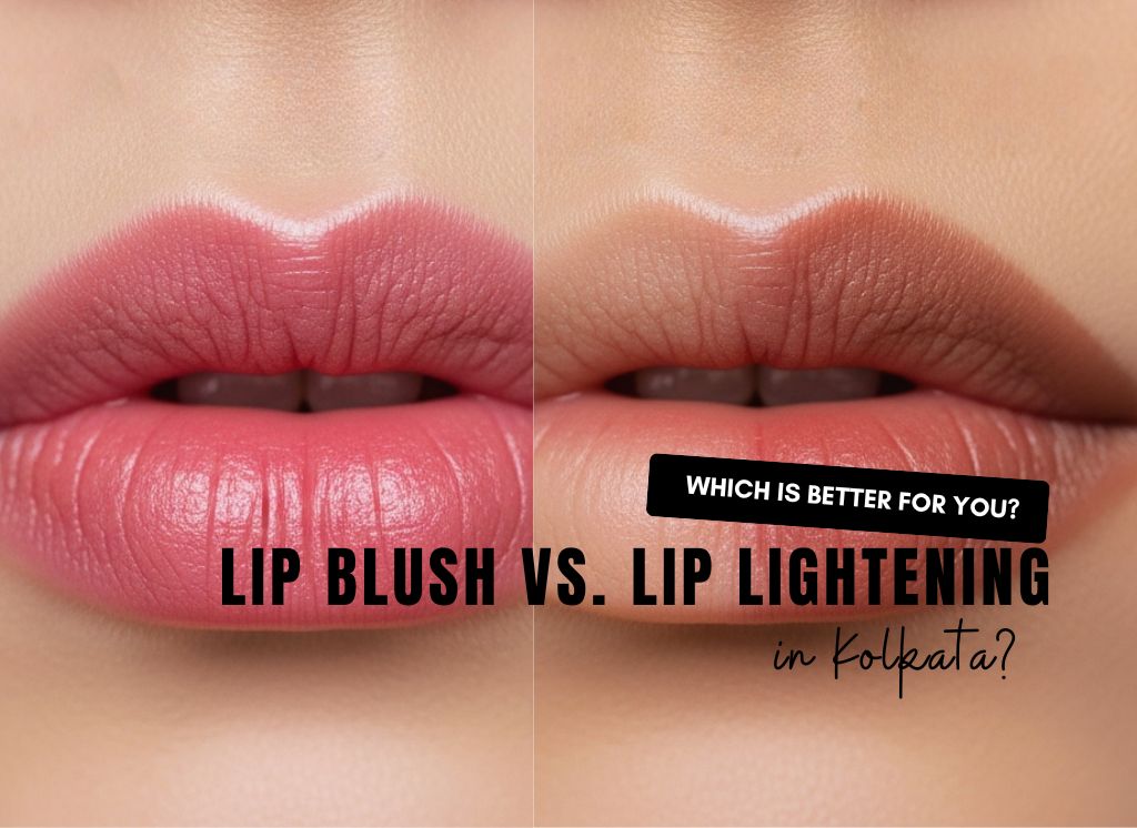 Lip Blush vs Lip Lightening: Which Is Better? | Truly Permanent Beauty Kolkata