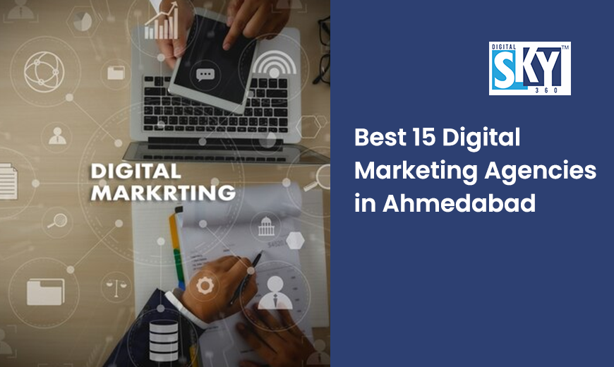 Best 15 Digital Marketing Agencies in Ahmedabad | Digital Sky 360
