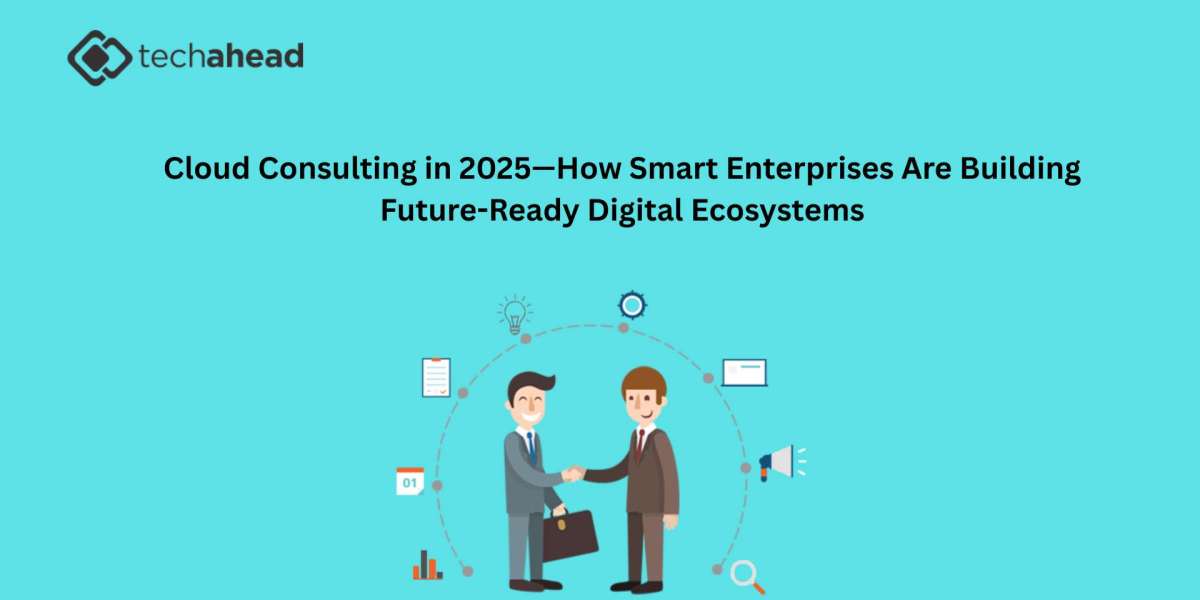 Cloud Consulting in 2025—How Smart Enterprises Are Building Future-Ready Digital Ecosystems