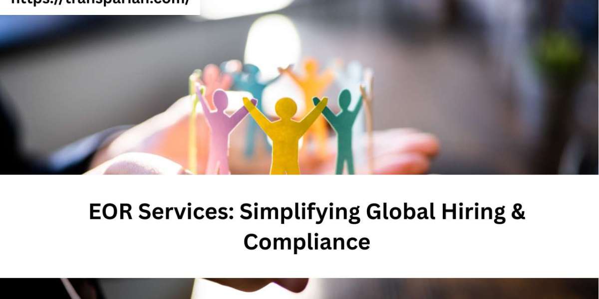 EOR Services: Simplifying Global Hiring & Compliance