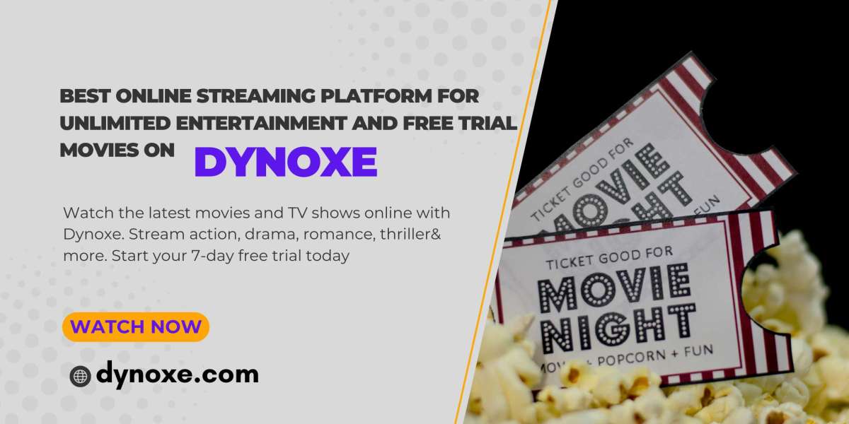 Best Online Streaming Platform for Unlimited Entertainment and Free Trial Movies on Dynoxe