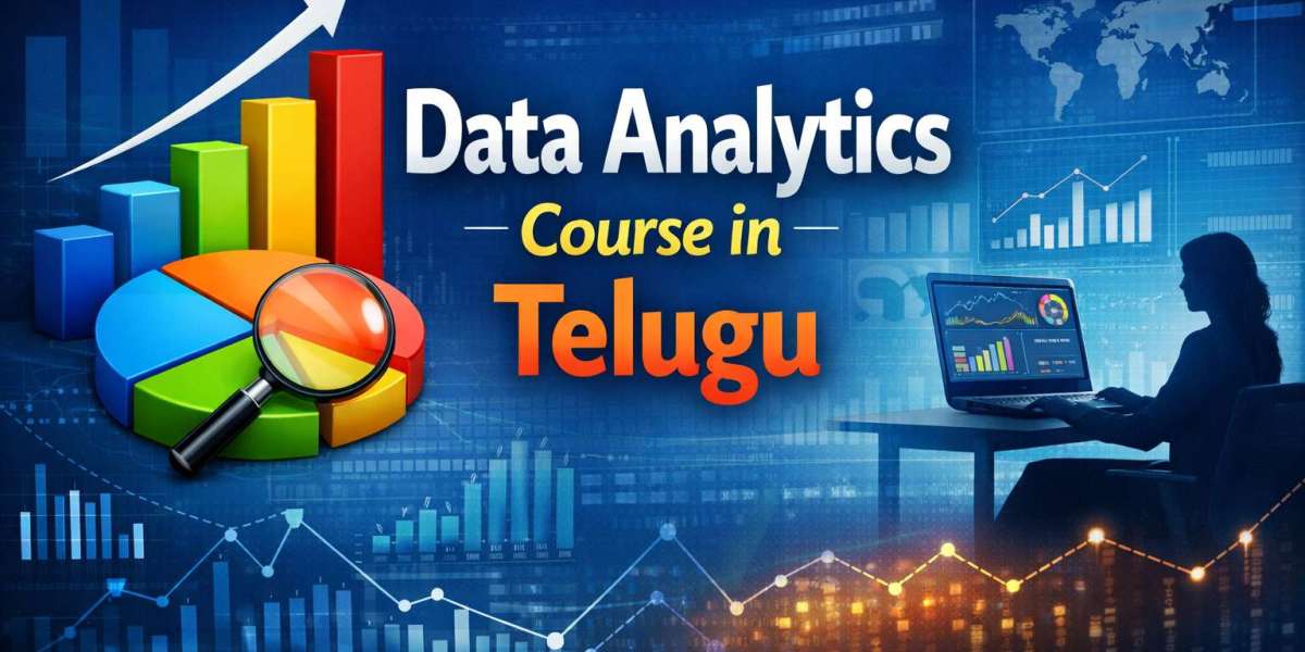 Data Analytics Course in Telugu: A Structured Learning Roadmap for Career Success