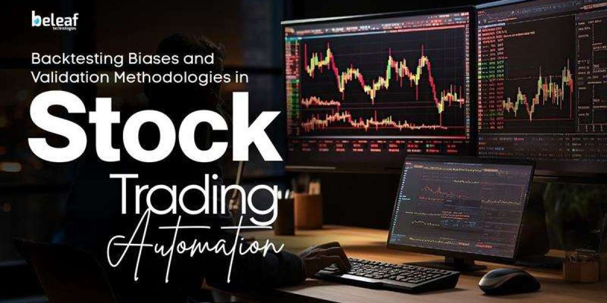 Backtesting Biases and Validation Methodologies in Stock Trading Automation