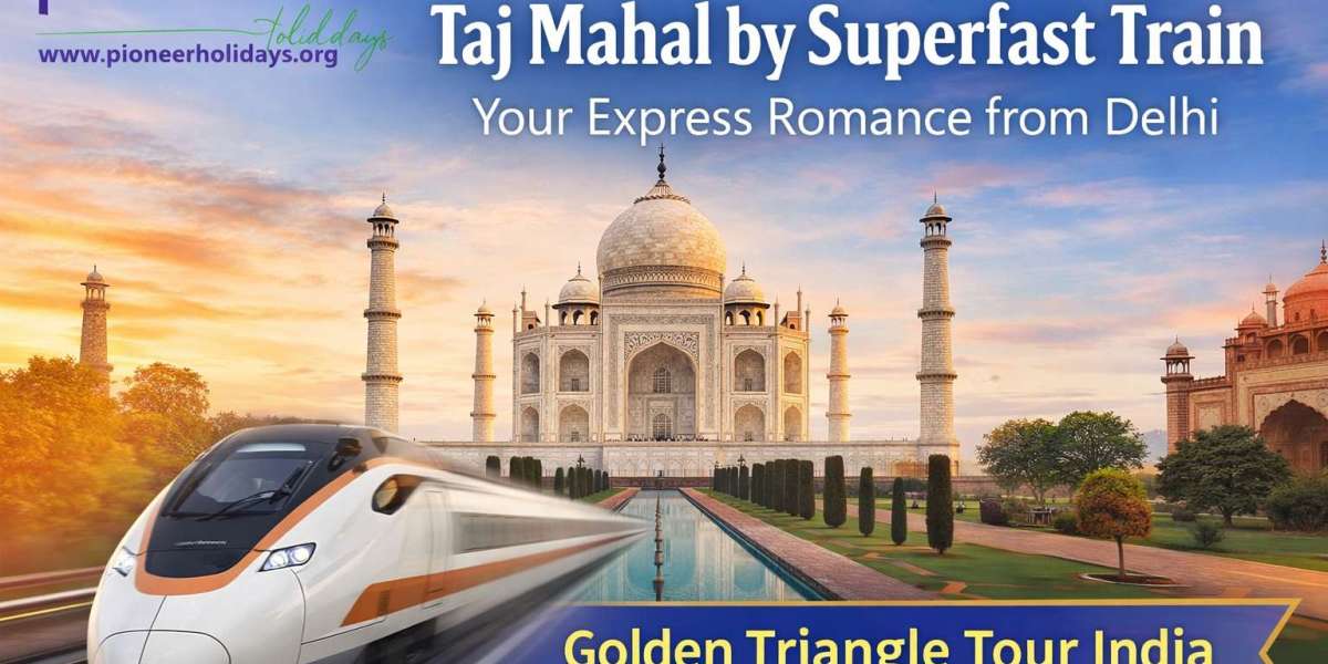 Taj Mahal by Superfast Train: Your Express Romance from Delhi