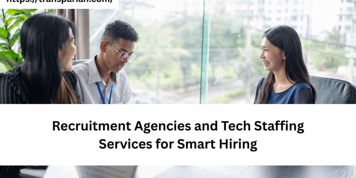 Recruitment Agencies and Tech Staffing Services for Smart Hiring